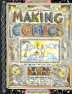 Making Comics by Lynda Barry GN