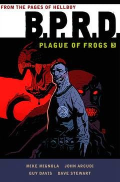 B.P.R.D.: Plague of Frogs Vol. 3 TP
