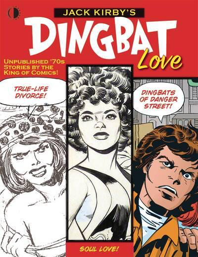 JACK KIRBY'S DINGBAT LOVE HC (UNPUBLISHED STORIES BY THE KING OF COMICS)