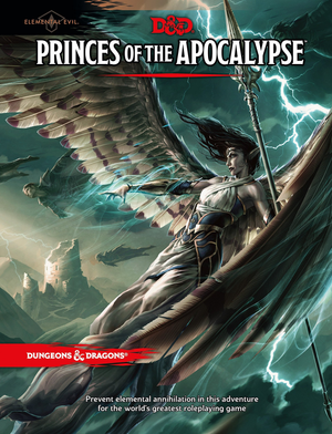 Dungeons & Dragons : ELEMENTAL EVIL PRINCES OF THE APOCALYPSE (Hardcover) D&D RPG Adventure