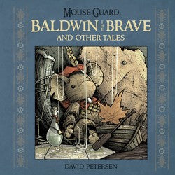 Mouse Guard: Baldwin the Brave and Other Tales HC