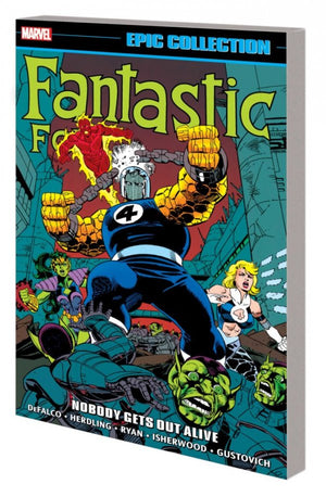 Fantastic Four Epic Collection: Nobody Gets Out Alive TP
