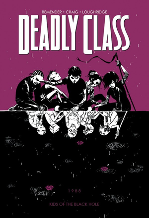 DEADLY CLASS VOL. 2: KIDS OF THE BLACK HOLE TP