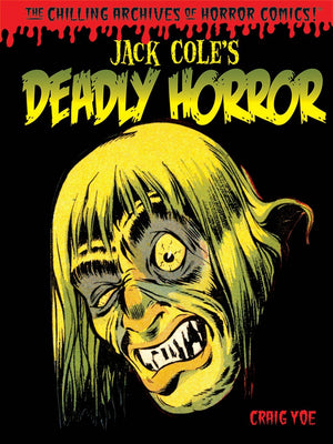 Jack Cole's Deadly Horror : IDW Joe Books Pre-Code Horror Reprints