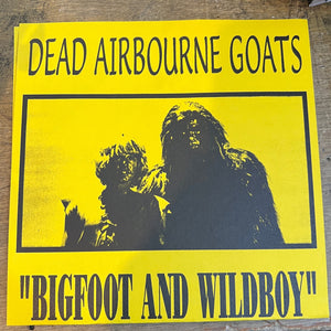 Dead Airborne Goats 7" : Bigfoot and Wildboy Record