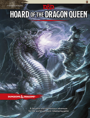 Dungeons & Dragons : HOARD OF THE DRAGON QUEEN (Hardcover) D&D RPG 5E Adventure