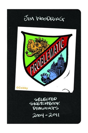 Problematic: Selected Sketchbook Drawings HC