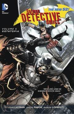 Batman: Detective Comics Vol. 5: Goth Topia TP