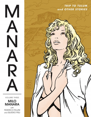 THE MANARA LIBRARY VOL. 3: TRIP TO TULUM AND OTHER STORIES TP