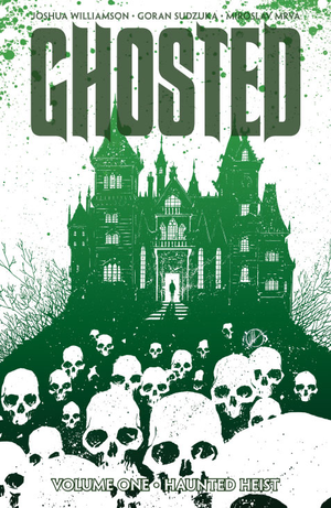 GHOSTED VOL. 1: HAUNTED HEIST TP