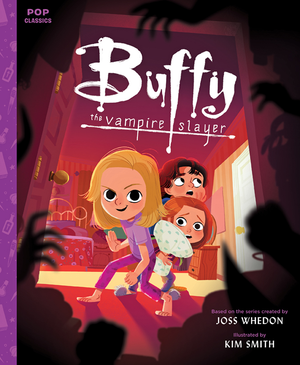 BUFFY THE VAMPIRE SLAYER : HARDCOVER KID'S BOOK (POP CLASSICS)