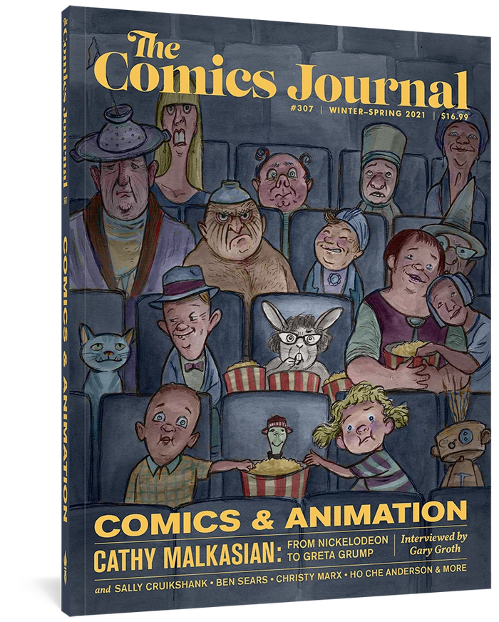 The Comics Journal #307  CATHY MALKASIAN, GARY GROTH, KRISTY VALENTI, RJ CASEY