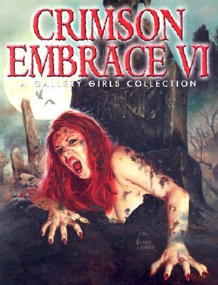 Crimson Embrace, Vol. 6 (Gallery Girls Collection)