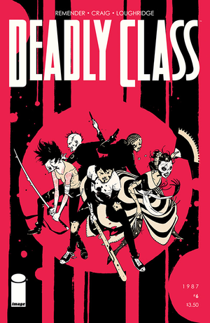Deadly Class #6  (Rick Remender / Image)