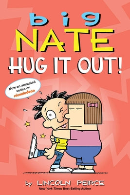 Big Nate: Hug It Out! - by Lincoln Peirce TP