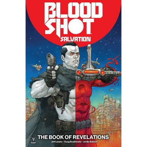 BLOODSHOT SALVATION VOL. 3: THE BOOK OF REVELATIONS TPB