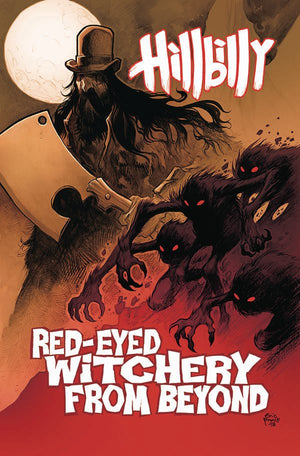 Hillbilly Vol. 4: Red-Eyed Witchery From Beyond TP