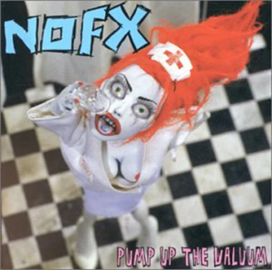 NOFX 'PUMP UP THE VALUUM' LP Record