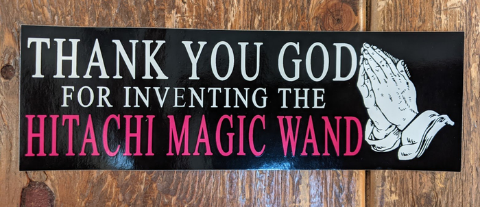 STICKER: "Thank You God For Inventing The Hitachi Magic Wand" by Archie Bongiovanni