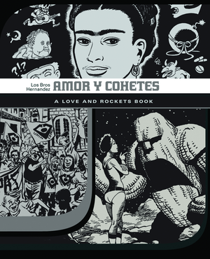 The Love and Rockets Library Vol. 7: Amor Y Cohetes TP