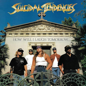 Suicidal Tendencies: How Will I Laugh Tomorrow When I Can't Even Smile Today LP Record