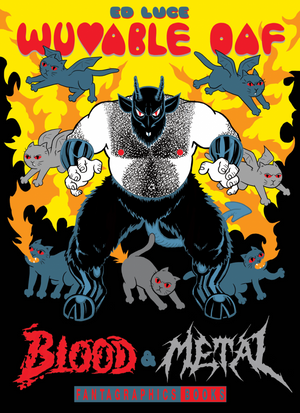 Wuvable Oaf: Blood & Metal HC