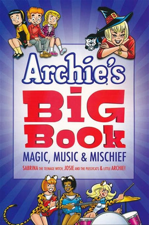 Archie's Big Book Vol. 1: Magic, Music & Mischief TP