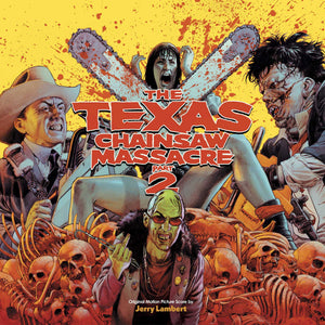 The Texas Chainsaw Massacre Part 2 Soundtrack : Waxwork Records LP