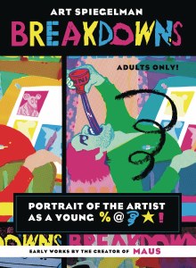 Breakdowns Portrait Of A Artist As A Young %@&*! TP Art Spiegelman