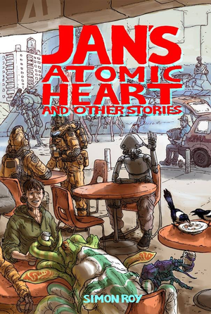 JAN'S ATOMIC HEART AND OTHER STORIES TP