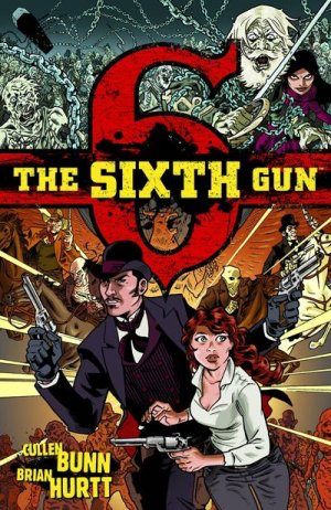 THE SIXTH GUN : Trade Paperback Volume 1