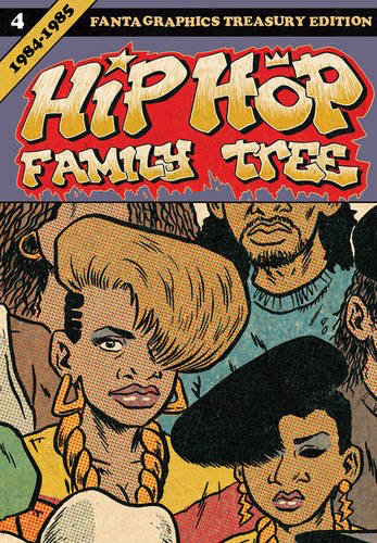 HIP HOP FAMILY TREE VOL. 4: 1984-1985