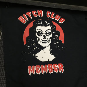 T-Shirt: Bitch Club MEMBER : 2 Color Shirt