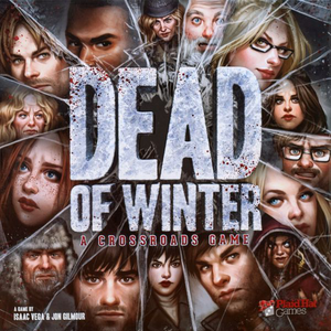 DEAD OF WINTER : A CROSSROADS GAME