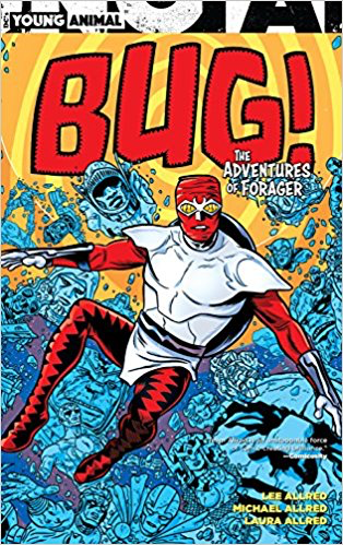 BUG!: THE ADVENTURES OF FORAGER VOL. 1 TP
