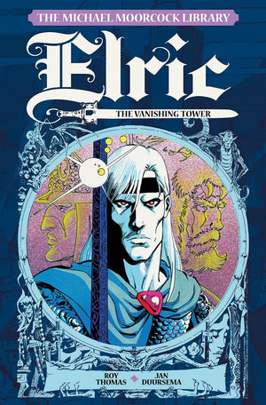 The Michael Moorcock Library: Elric Vol. 5: The Vanishing Tower HC