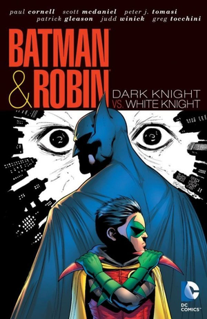 BATMAN AND ROBIN: DARK KNIGHT VS. WHITE KNIGHT TP