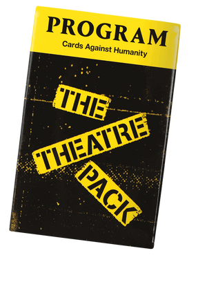 Cards Against Humanity : Theatre Pack