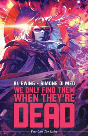 WE ONLY FIND THEM WHEN THEY ARE DEAD TP VOL 1 DISCOVER NOW
