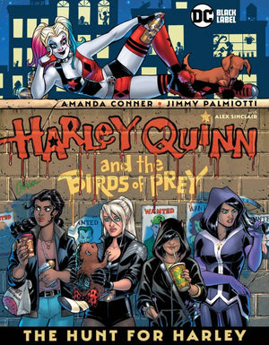 HARLEY QUINN AND THE BIRDS OF PREY THE HUNT FOR HARLEY HC (MR)