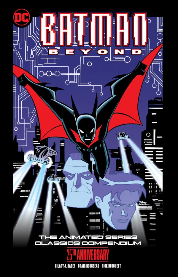 BATMAN BEYOND THE ANIMATED SERIES CLASSICS 25TH ANNIVERSARY COMPENDIUM TP