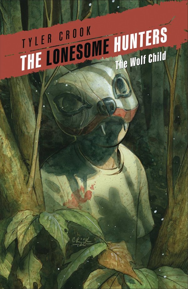 The Lonesome Hunters: The Wolf Child Vol 2 TP