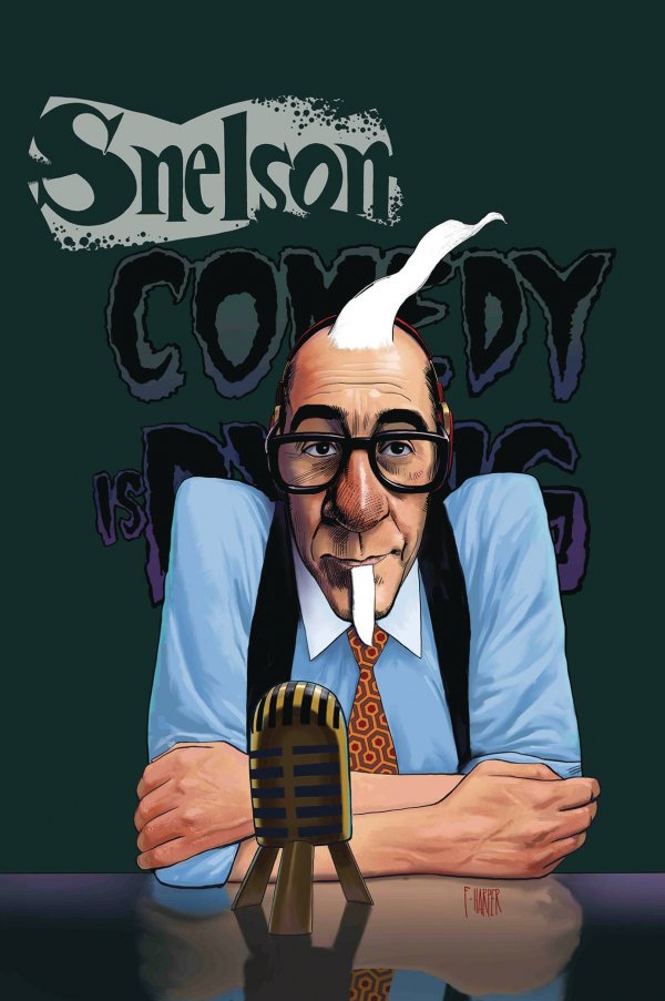 SNELSON COMEDY IS DYING #2 (OF 5) CVR A FRED HARPER (MR)